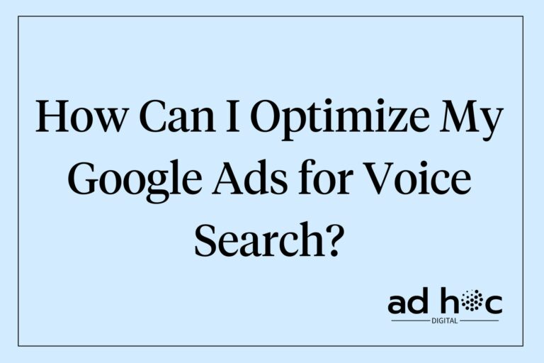 How Can I Optimize My Google Ads for Voice Search?