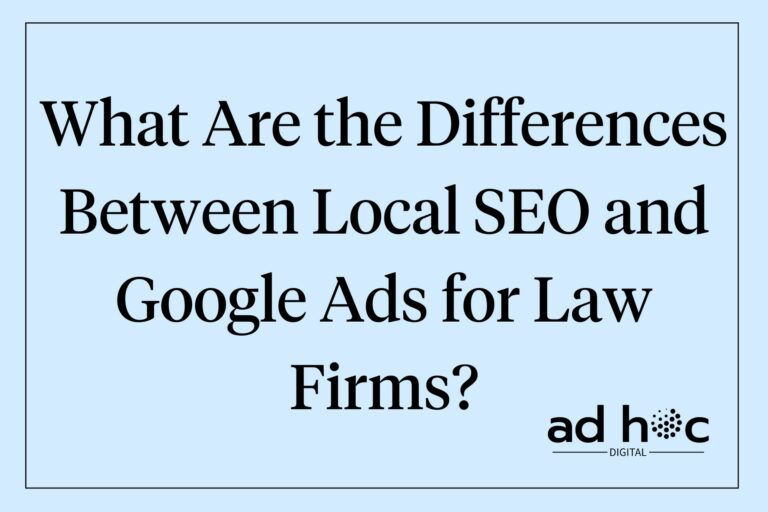 What Are the Differences Between Local SEO and Google Ads for Law Firms?