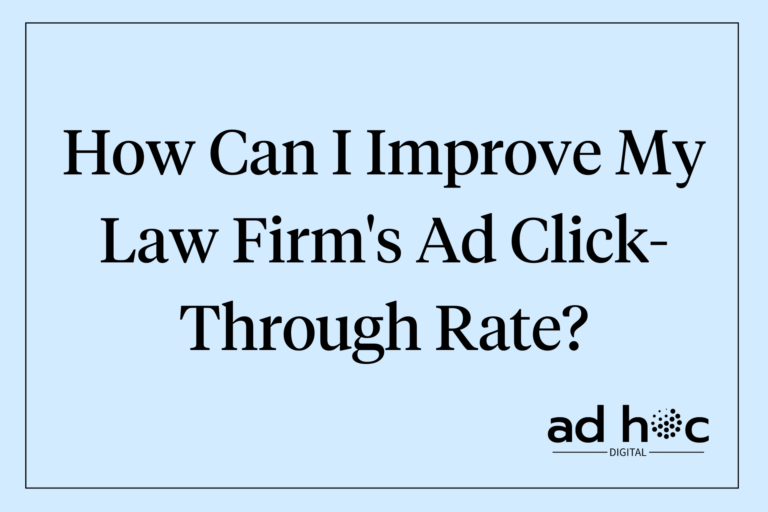 How Can I Improve My Law Firm's Ad Click-Through Rate?