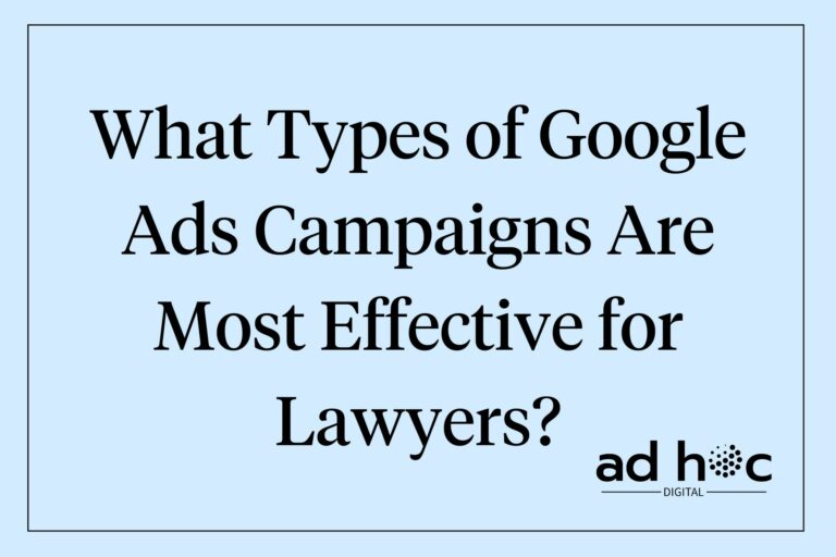 What Types of Google Ads Campaigns Are Most Effective for Lawyers